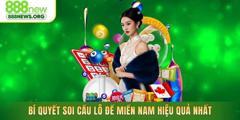 Bí quyết soi cầu lô đề miền nam hiệu quả nhất